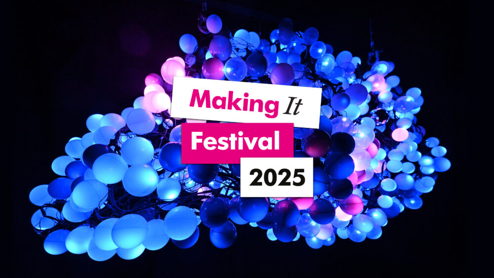 Making It Festival 2025